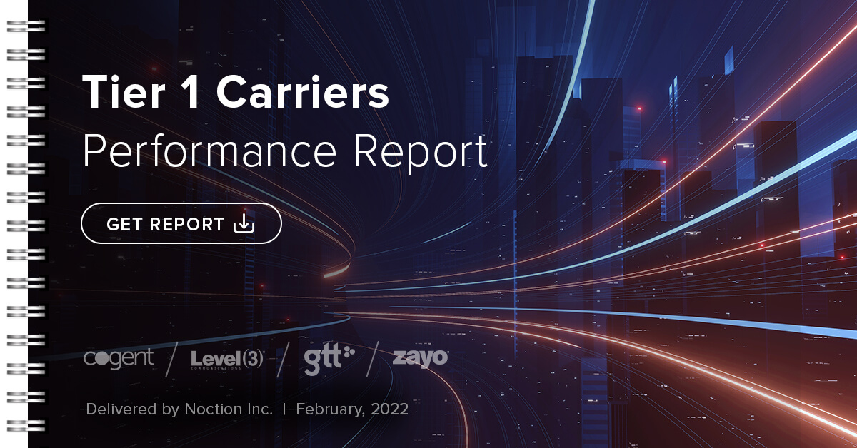 Tier 1 Carriers Performance Report, February 2022